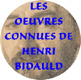 les oeuvres connues de Henri Bidauld