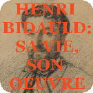 Henri Bidauld, sa vie, son oeuvre